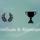 Certificats & Récompenses