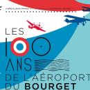 Affiche 100 ans Bourget